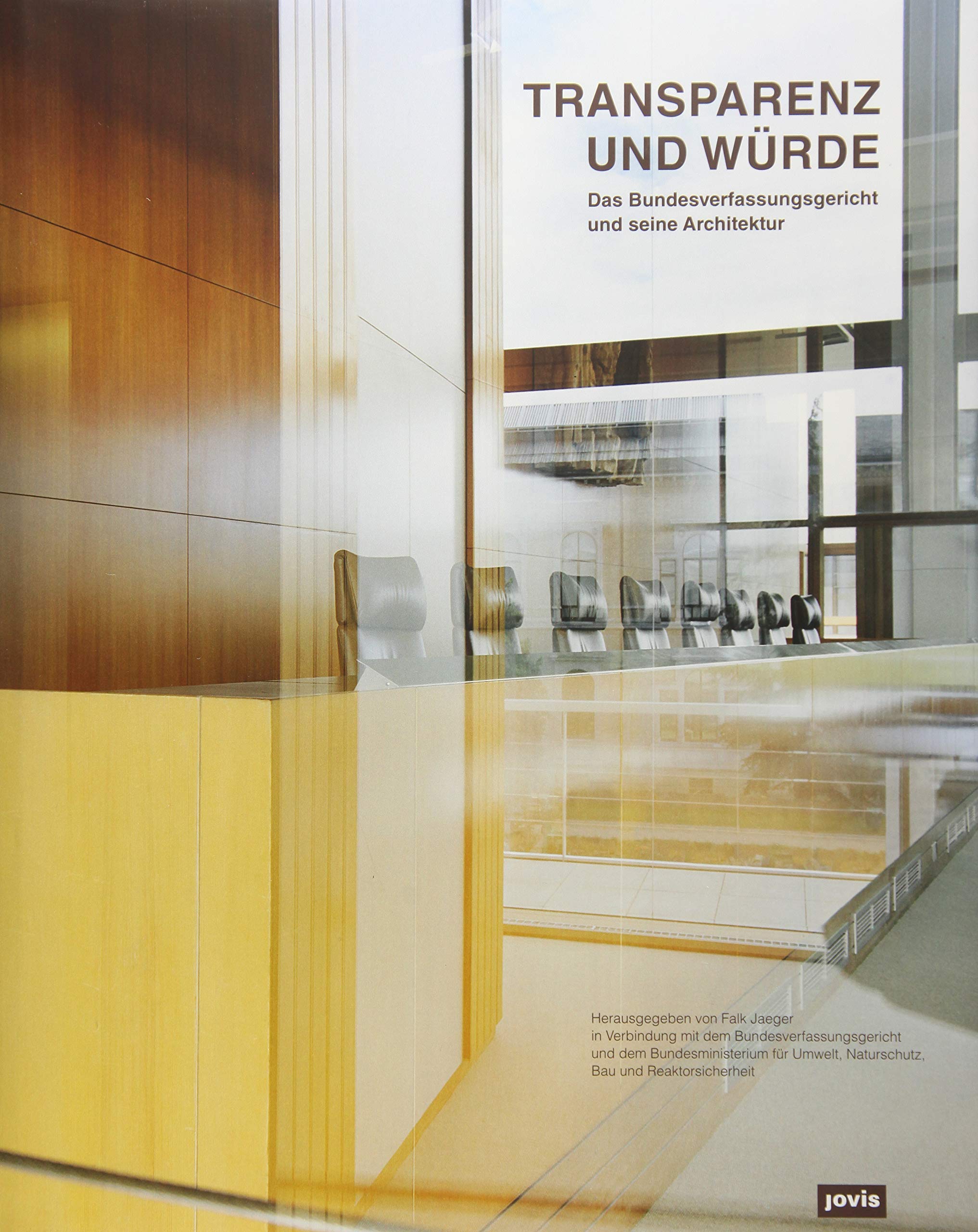 Transparenz und Würde: Das Bundesverfassungsgericht und seine Architektur Law