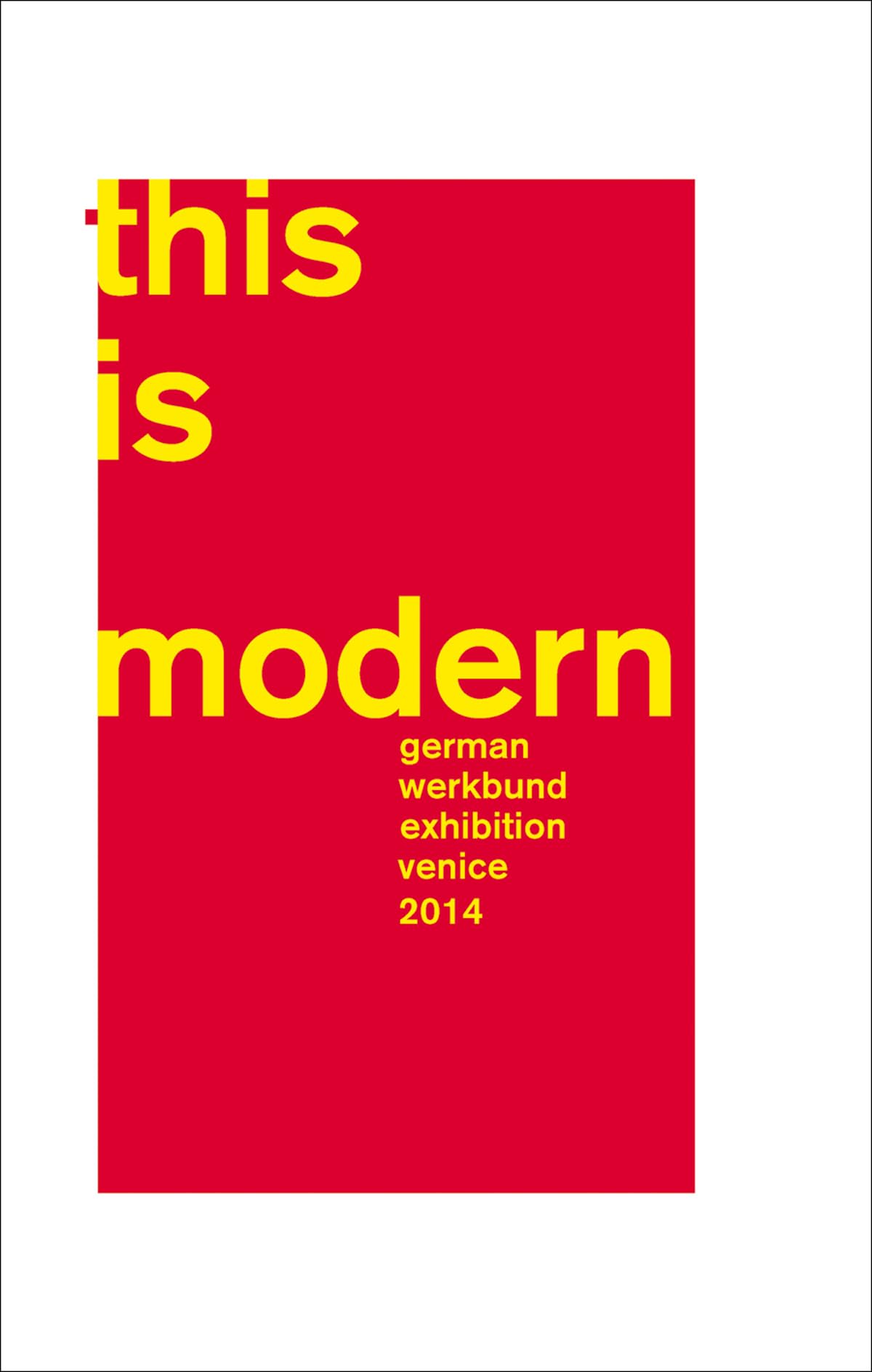 This is modern!: German Werkbund Exhibition Venice 2014 Architecture