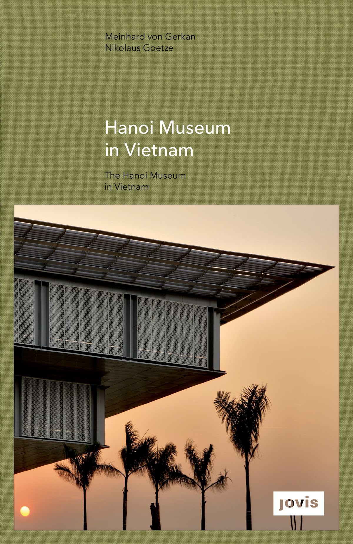 Hanoi Museum in Vietnam: Dtsch.-Engl. (gmp FOCUS) Architecture