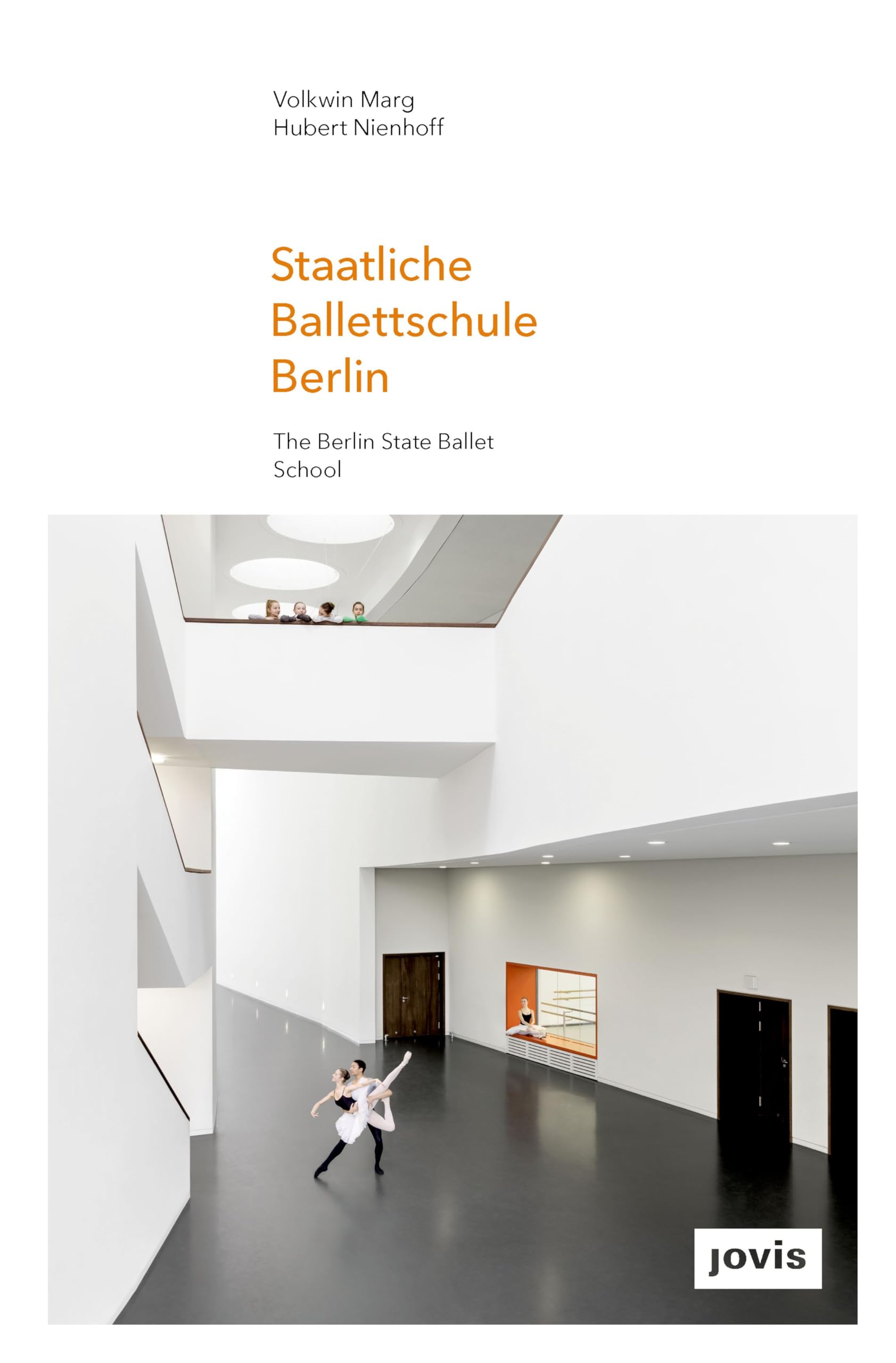 Staatliche Ballettschule Berlin (gmp FOCUS): The Berlin State Ballett School. Dtsch.-Engl. Architecture