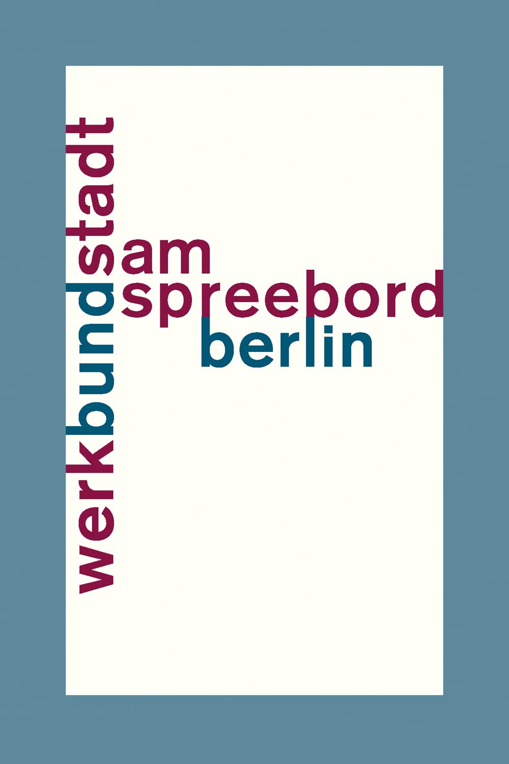 WerkBundStadt Am Spreebord Architecture