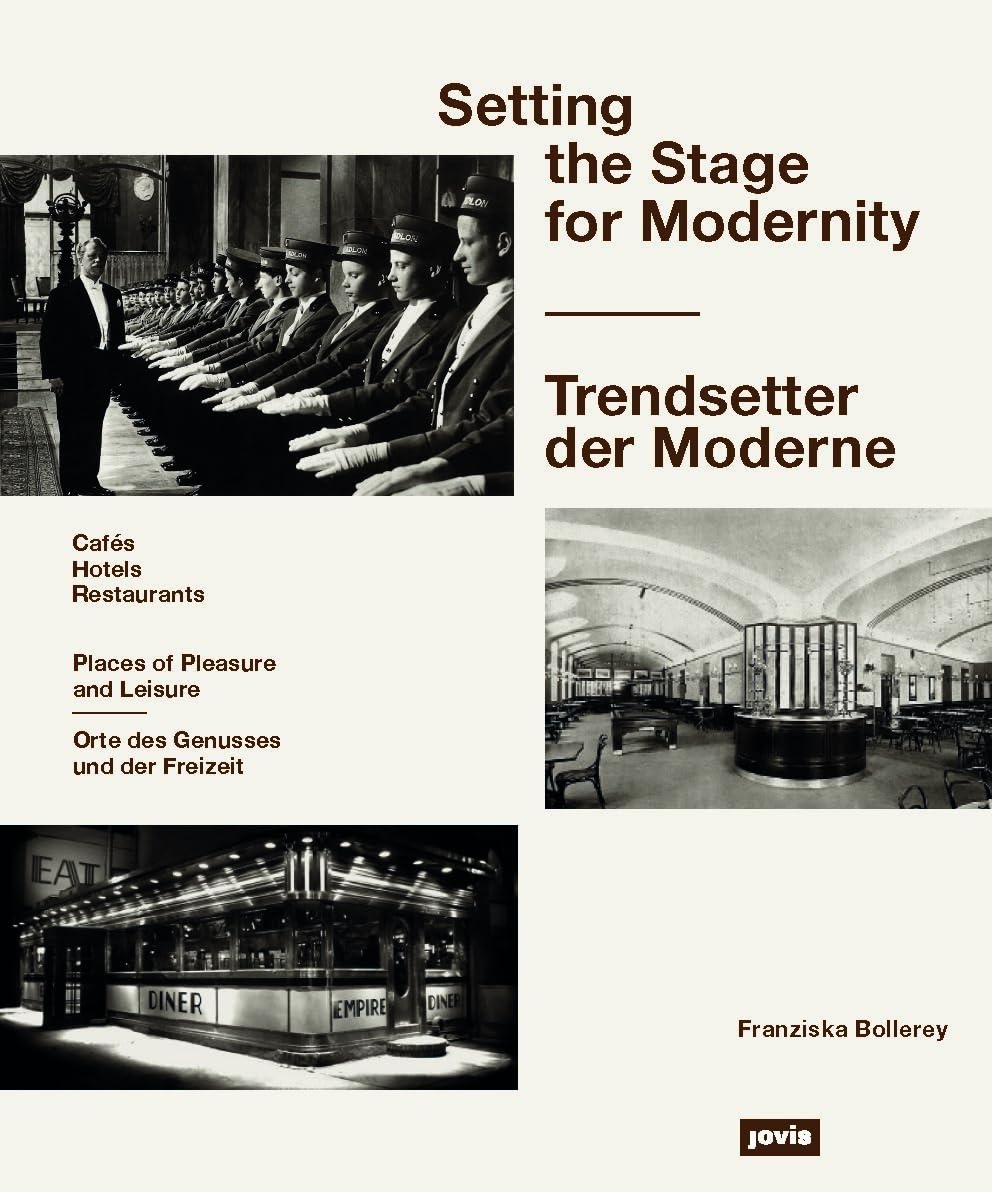 Trendsetter der Moderne: Restaurants, Cafés, Hotels Architecture