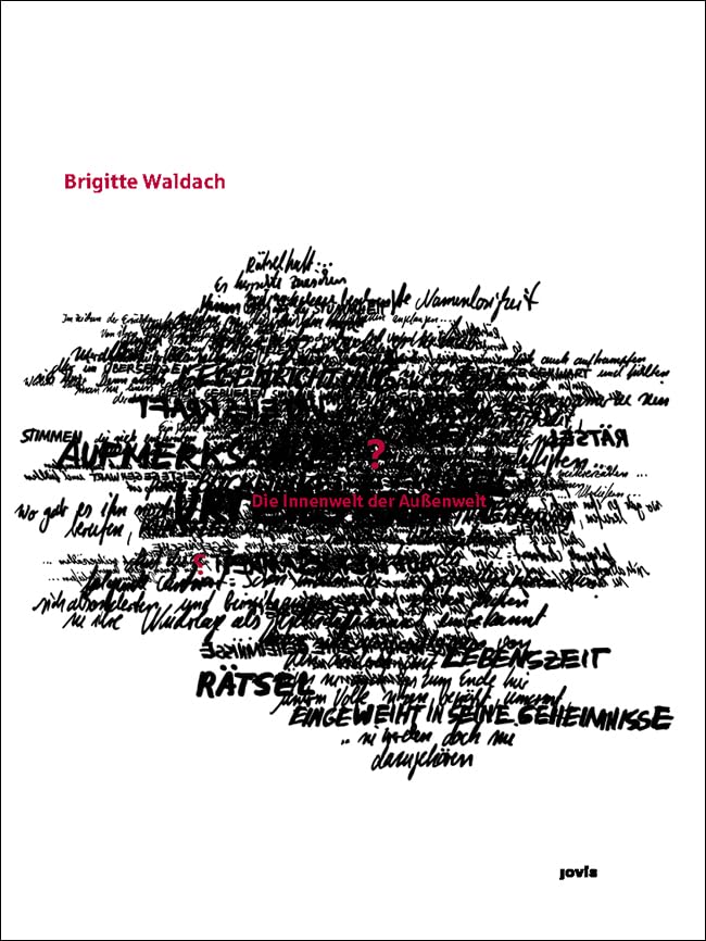 Brigitte Waldach – Die Innenwelt der Außenwelt: Die Innenwelt Der Aussenwelt Architecture