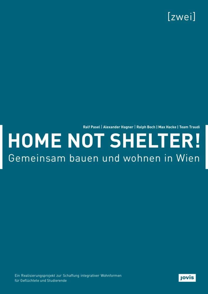 Home not Shelter! 2 Gemeinsam bauen und wohnen in Wien Architecture