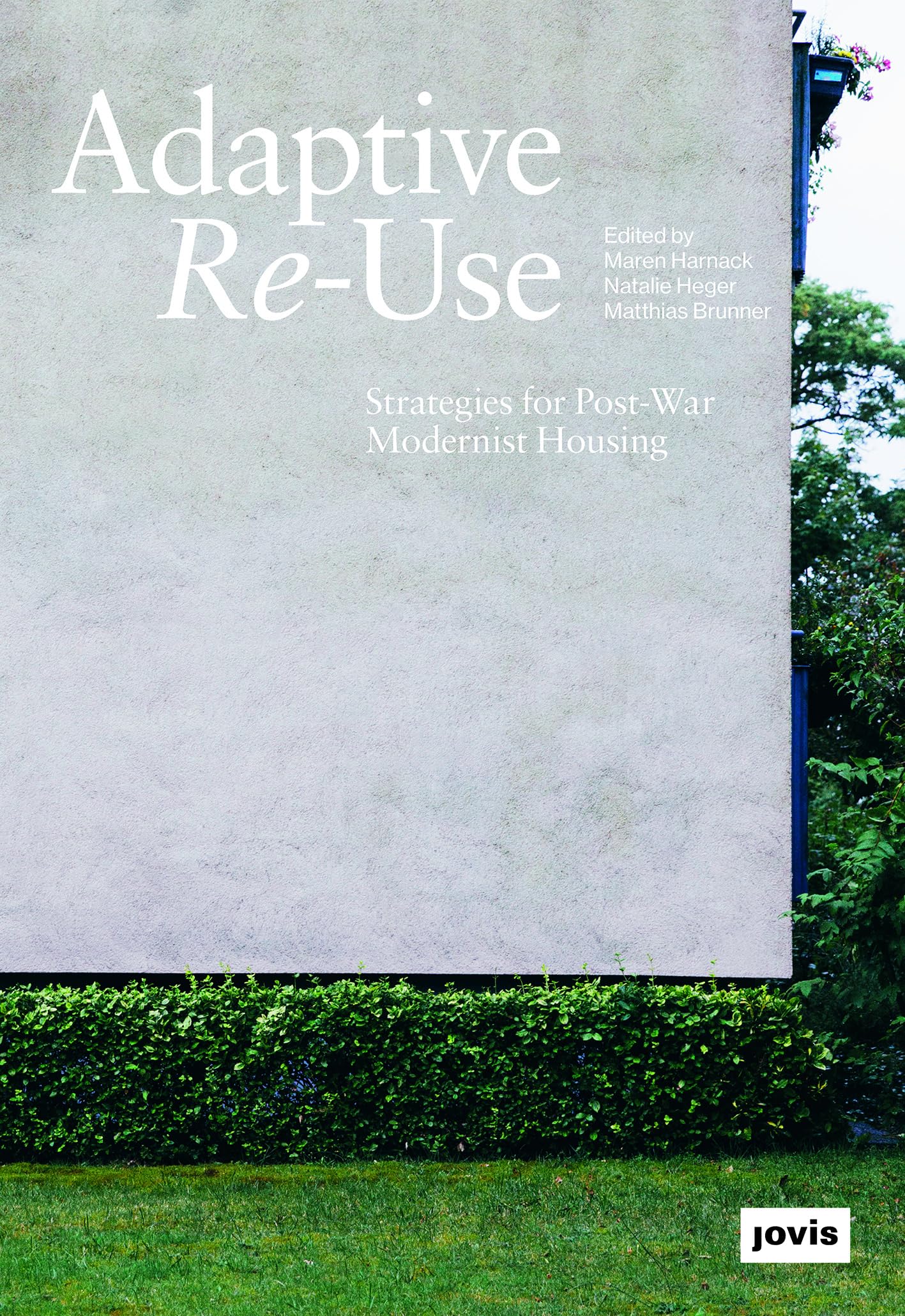 Adaptive Re-Use: Strategies for Post-War Modernist Housing Social Sciences