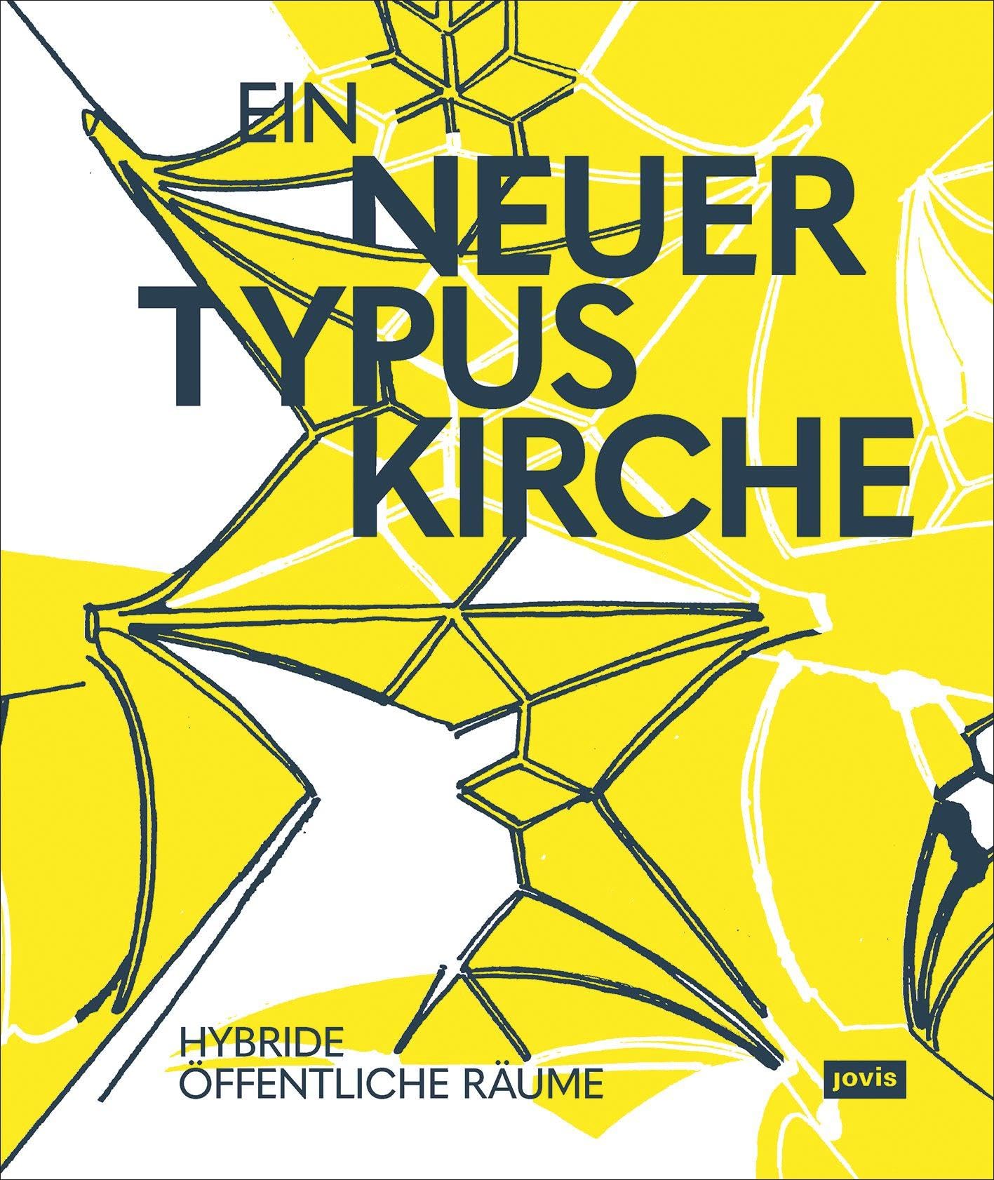 Ein neuer Typus Kirche: Hybride öffentliche Räume Architecture