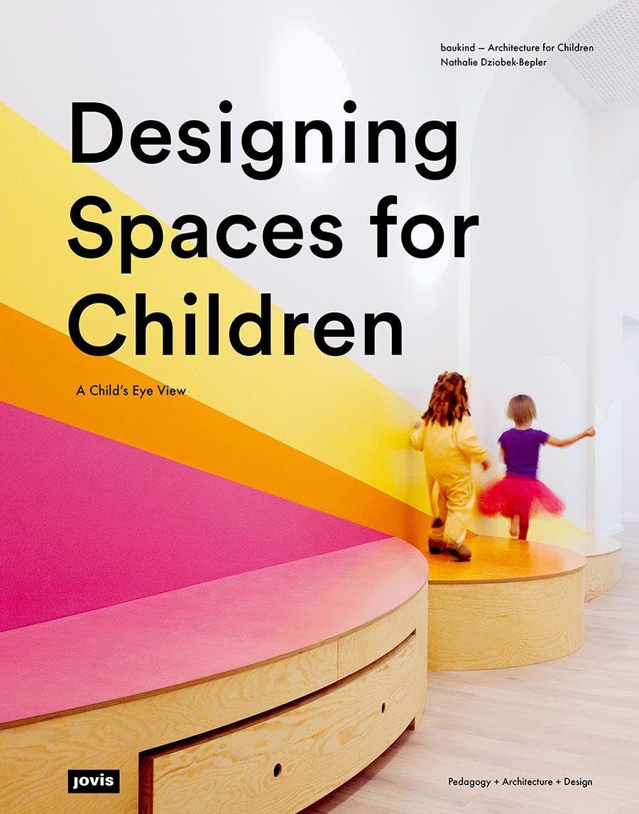 Designing Spaces for Children Architecture