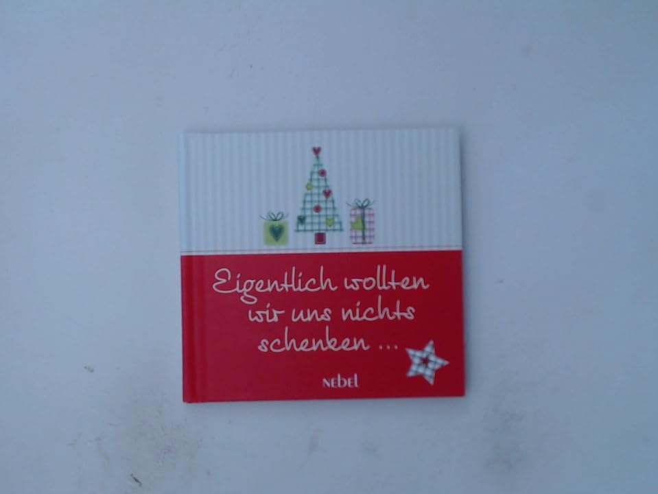 Eigentlich wollten wir uns nichts schenken Books