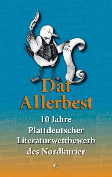 Dat Allerbest: 10 Jahre Plattdeutscher Literaturwettbewerb des Nordkurier Fairy Tales & Legends