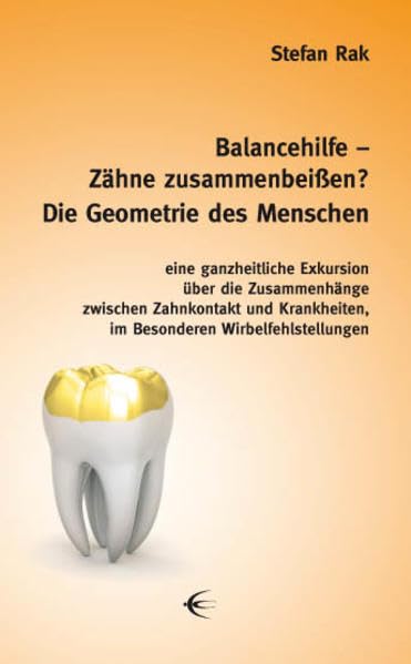 Balancehilfe Zähne zusammenbeißen? Die Geometrie des Menschen Medicine