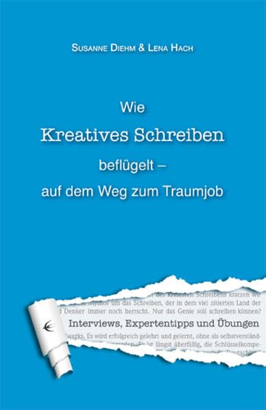 Wie Kreatives Schreiben beflügelt - auf dem Weg zum Traumjob Business, Finance & Career