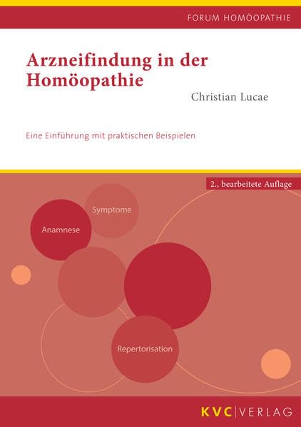Arzneifindung in der Homöopathie: Eine Einführung mit praktischen Beispielen - mit C. M. Bogers General Analysis (engl. Orig.) im Anhang (Forum Homöopathie) Medicine