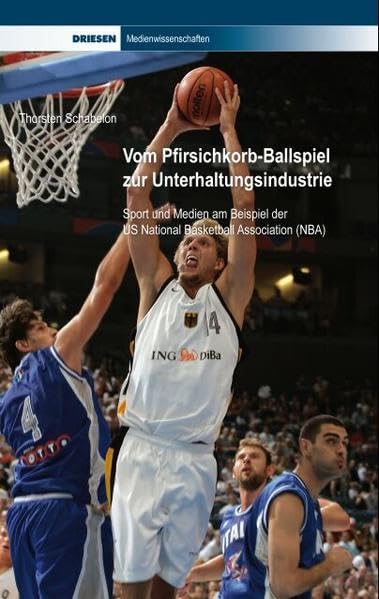 Vom Pfirsichkorb-Ballspiel zur Unterhaltungsindustrie: Sport und Medien am Beispiel der US National Basketball Association (NBA) (Driesen Medienwissenschaften) Law