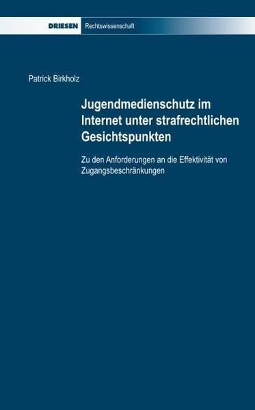 Jugendmedienschutz im Internet unter strafrechtlichen Gesichtspunkten Law