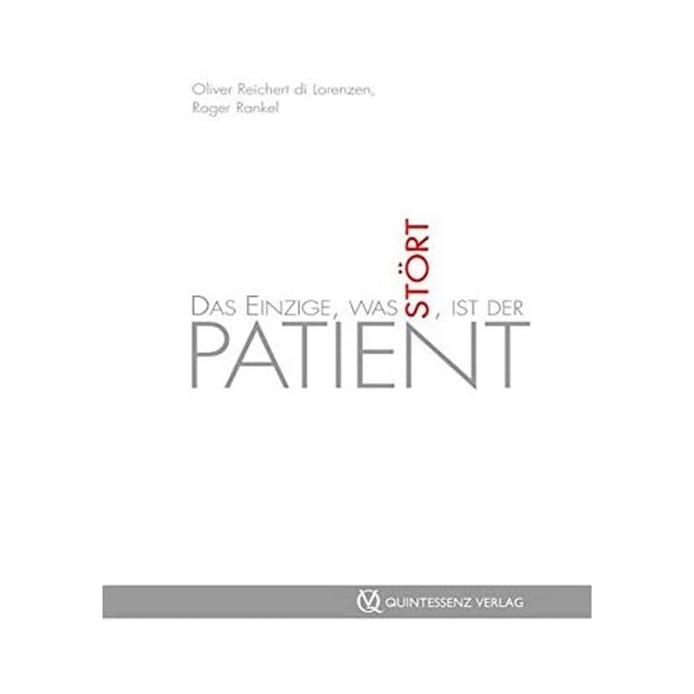 Das Einzige, was stört, ist der Patient Medicine