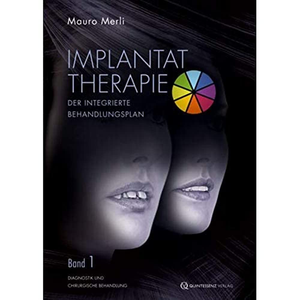 Implantattherapie: Der integrierte Behandlungsplan: Diagnostik und chirurgische Behandlung: Band I: Diagnostik und chirurgische Behandlung Medicine