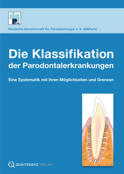 Die Klassifikation der Parodontalerkrankungen: Eine Systematik mit ihren Möglichkeiten und Grenzen book