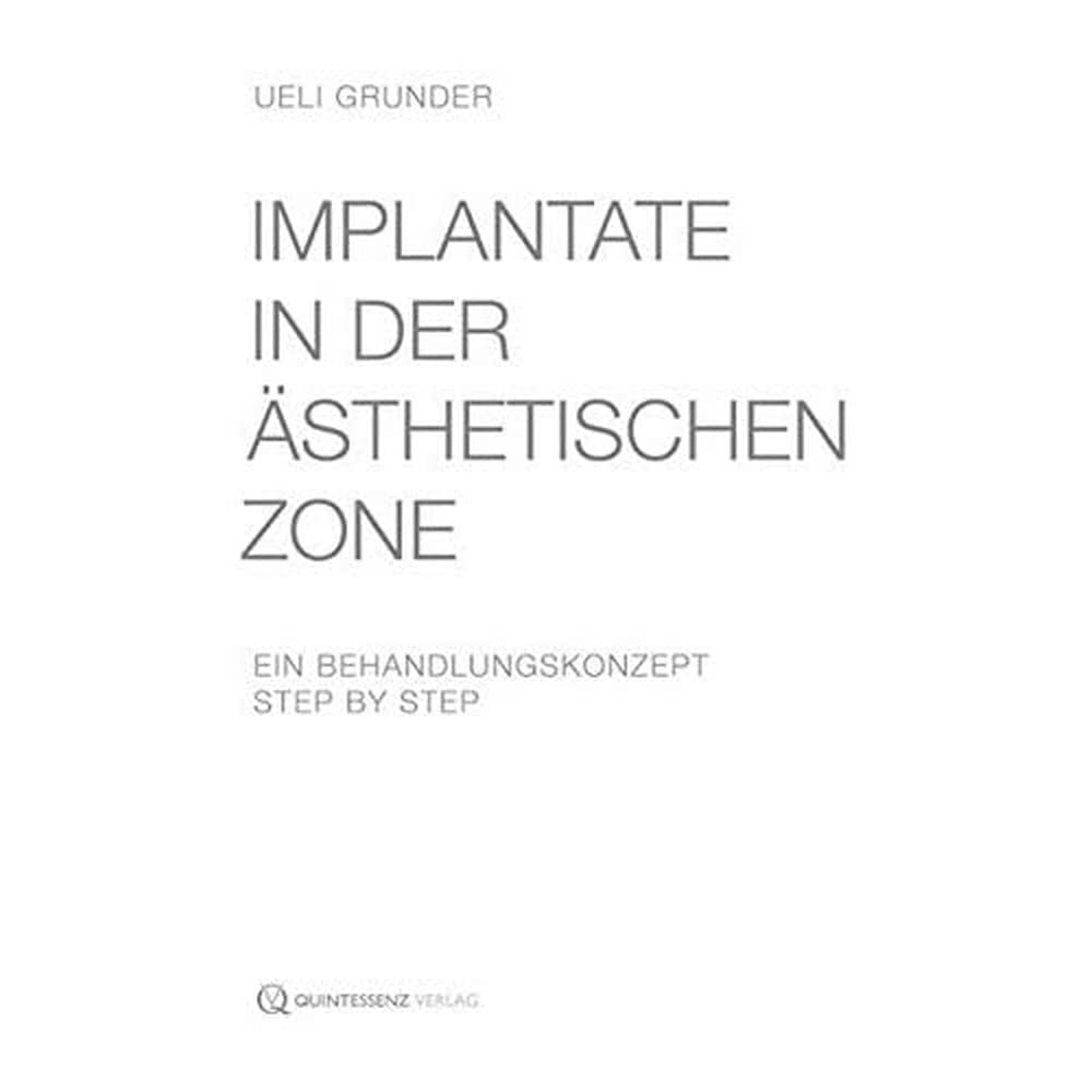 Implantate in der ästhetischen Zone: Ein Behandlungskonzept step by step Medicine