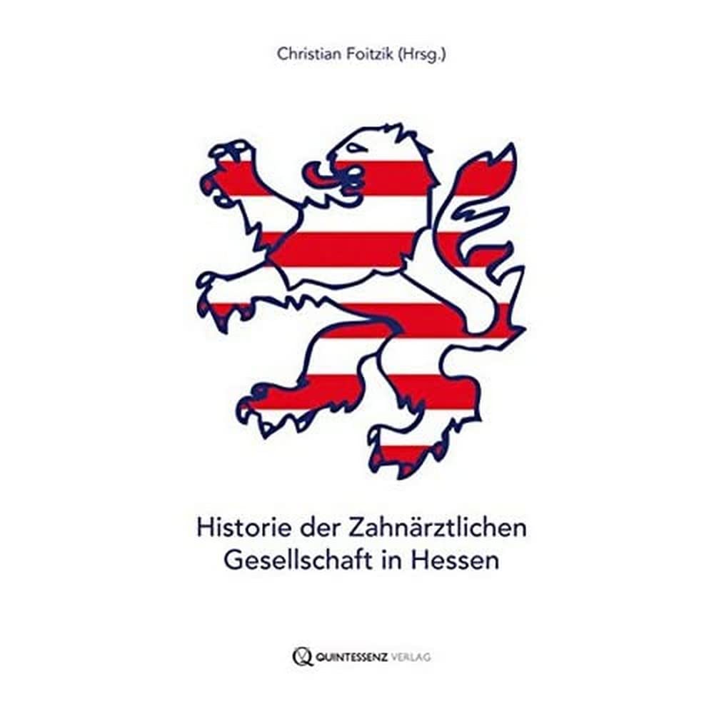 Historie der Zahnärztlichen Gesellschaft in Hessen Medicine