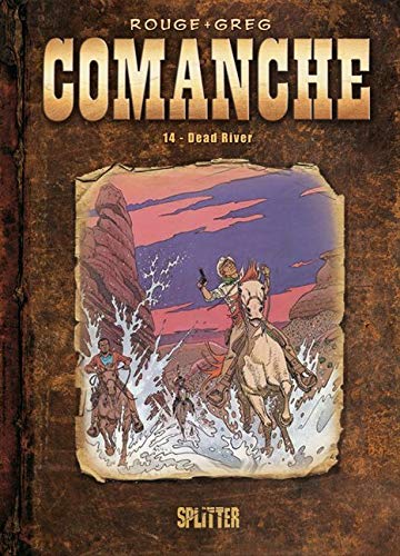 Comanche: Band 14. Dead River Manga