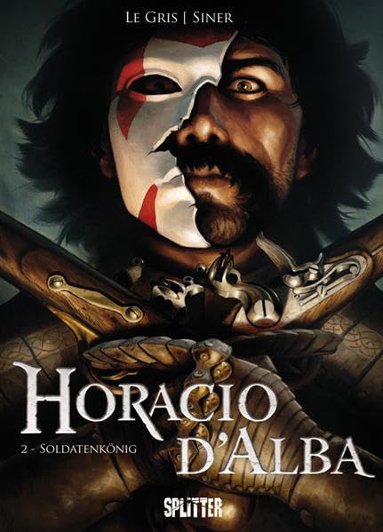 Horacio d’Alba: Band 2. Soldatenkönig Manga