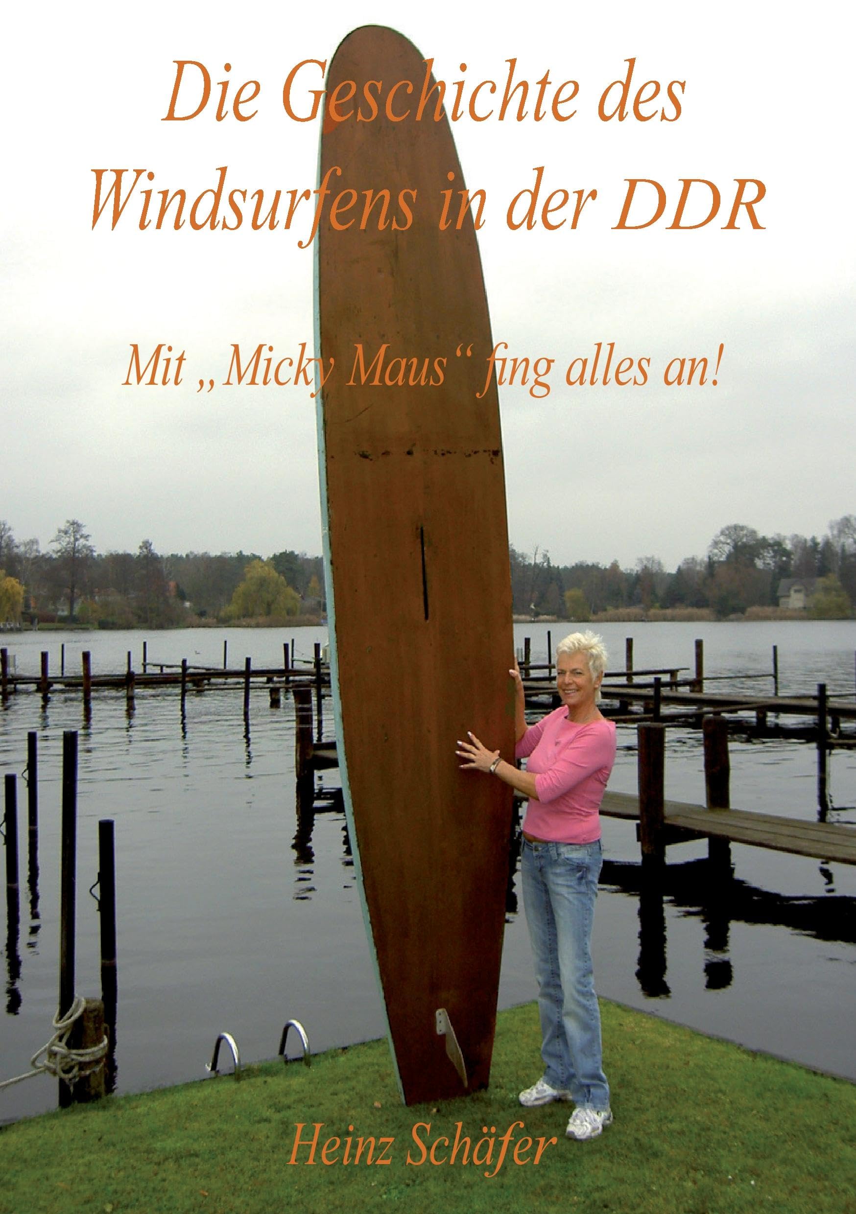 Die Geschichte des Windsurfens in der DDR: Mit "Micky Maus" fing alles an! Natural Sciences