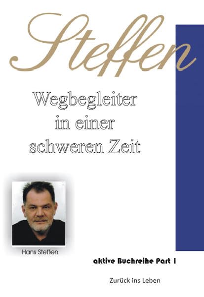 Wegbegleiter in einer schweren Zeit - Zurück ins Leben - Aktive Buchreihe Part 1 Partnership & Love