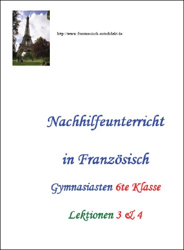 Nachhilfeunterricht in Französisch - Gymnasiasten 6te Klasse - Lektion 3 & 4 Books
