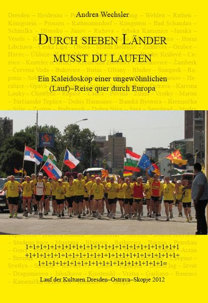Durch sieben Länder musst du laufen: Kaleidoskop einer ungewöhnlichen (Lauf)-Reise Leisure, Home & Garden