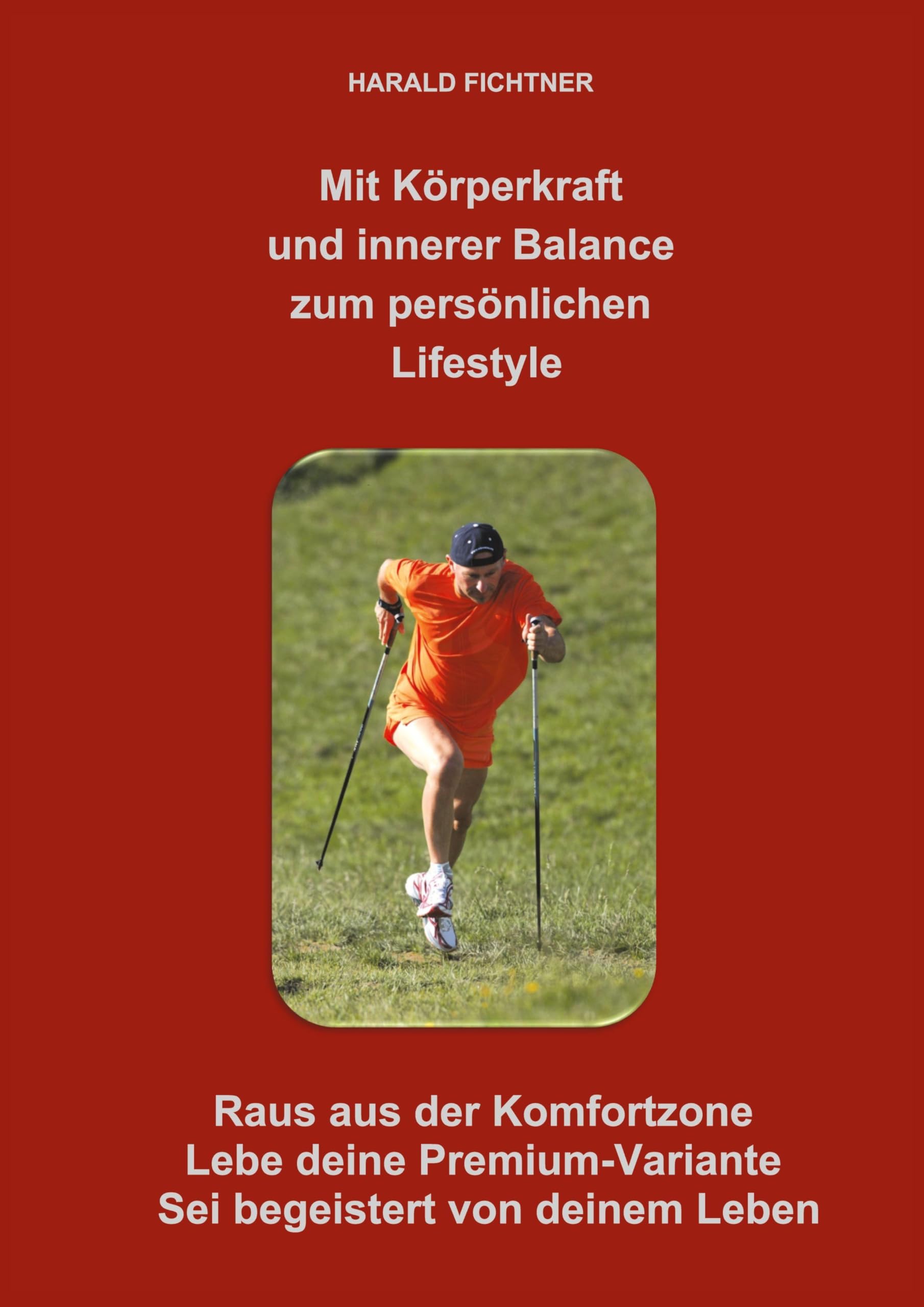 Mit Körperkraft und innerer Balance zum persönlichen Lifestyle Leisure, Home & Garden
