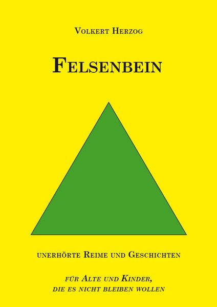 Felsenbein: unerhörte Reime und Geschichten Poetry