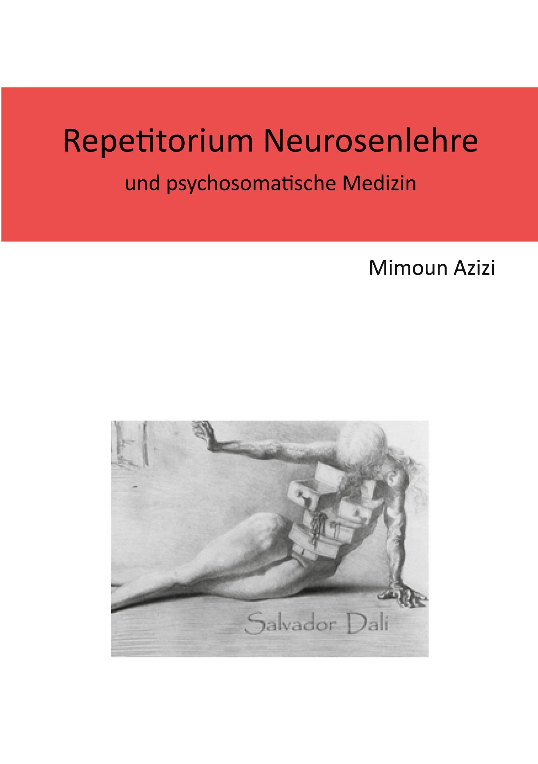 Repetitorium Neurosenlehre: und psychosomatische Medizin Medicine