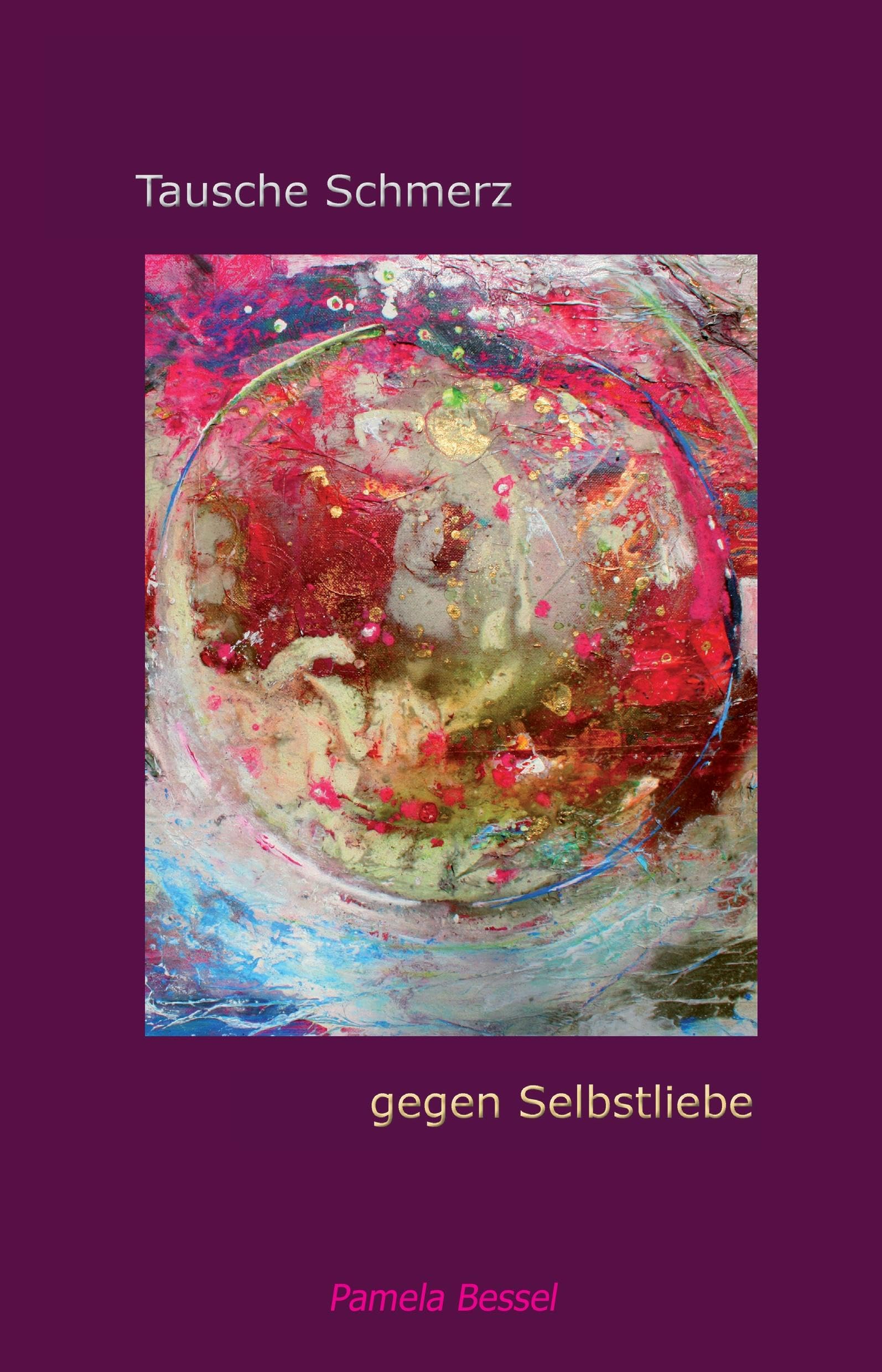 Tausche Schmerz gegen Selbstliebe Religion & Esotericism
