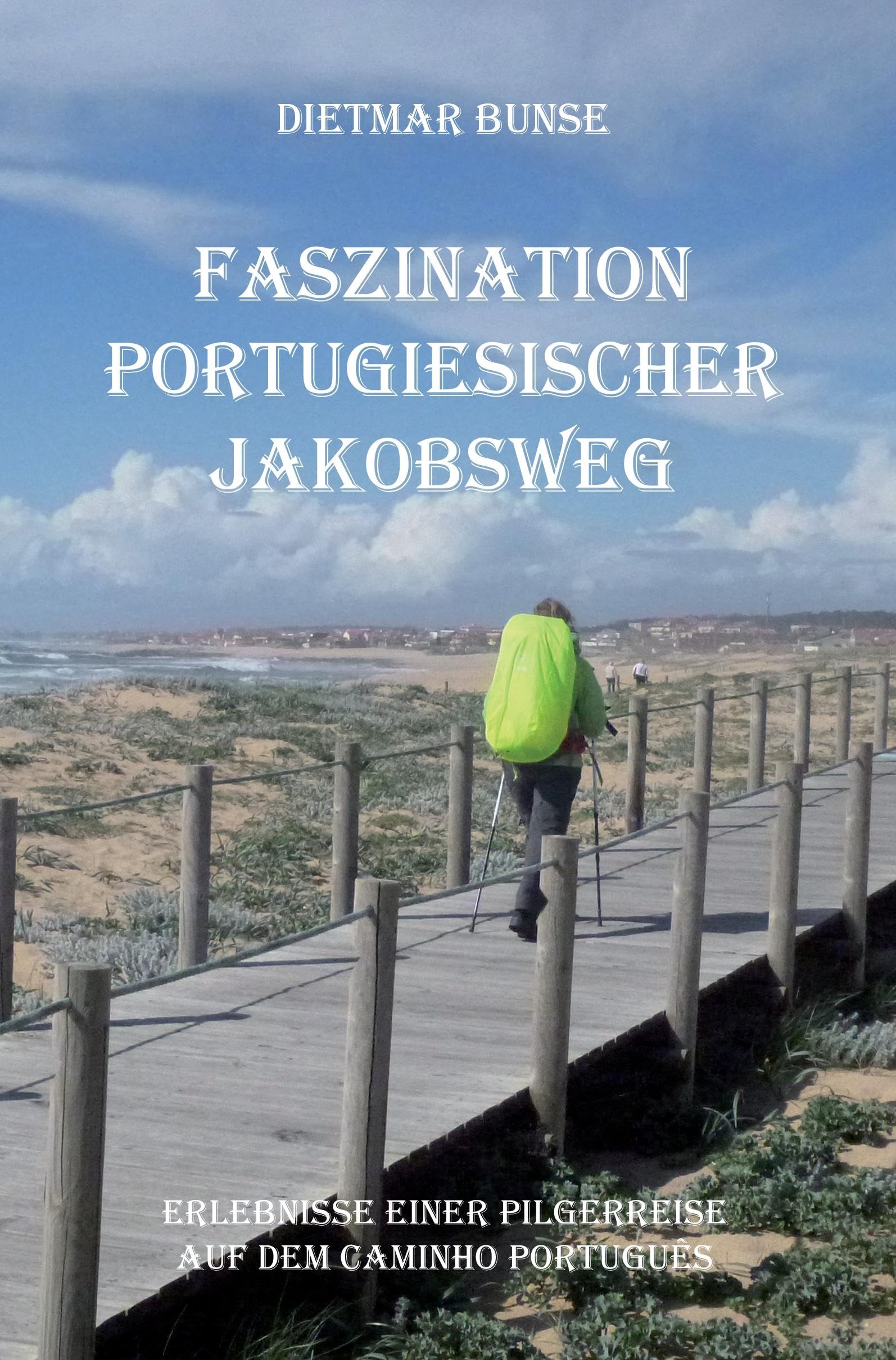 Faszination Portugiesischer Jakobsweg Leisure, Home & Garden