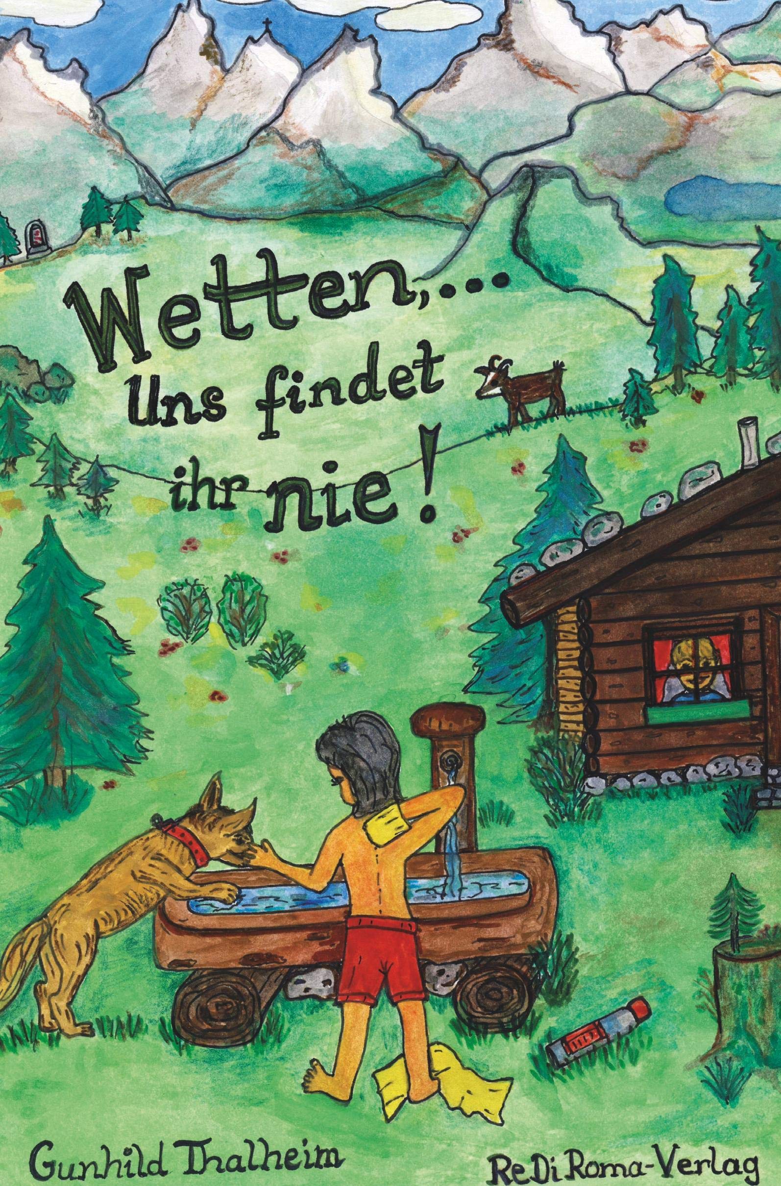 Wetten, ... Uns findet ihr nie! Novels & Short Stories