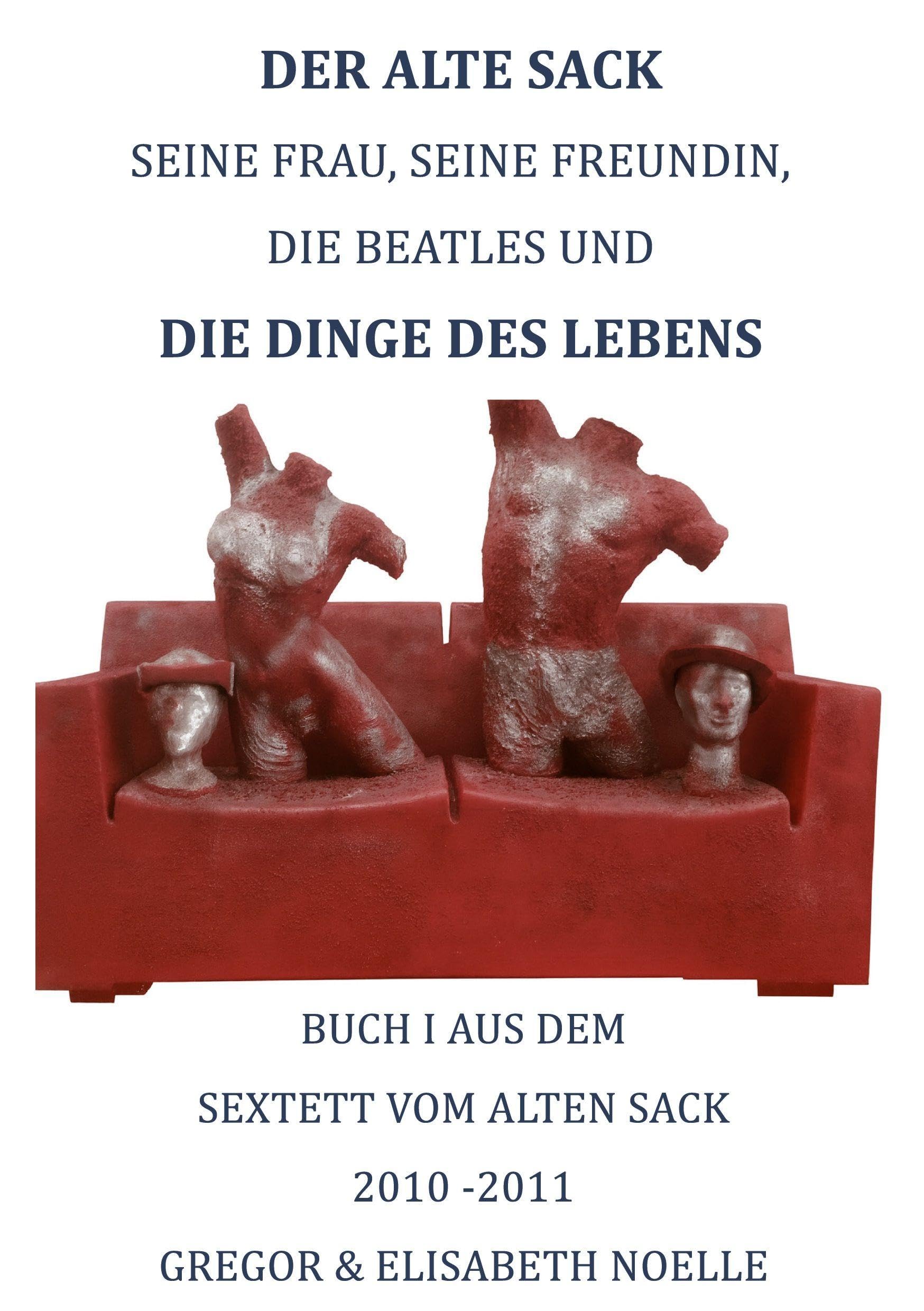 Der alte Sack, seine Frau, seine Freundin, die Beatles und die Dinge des Lebens. Contemporary literature