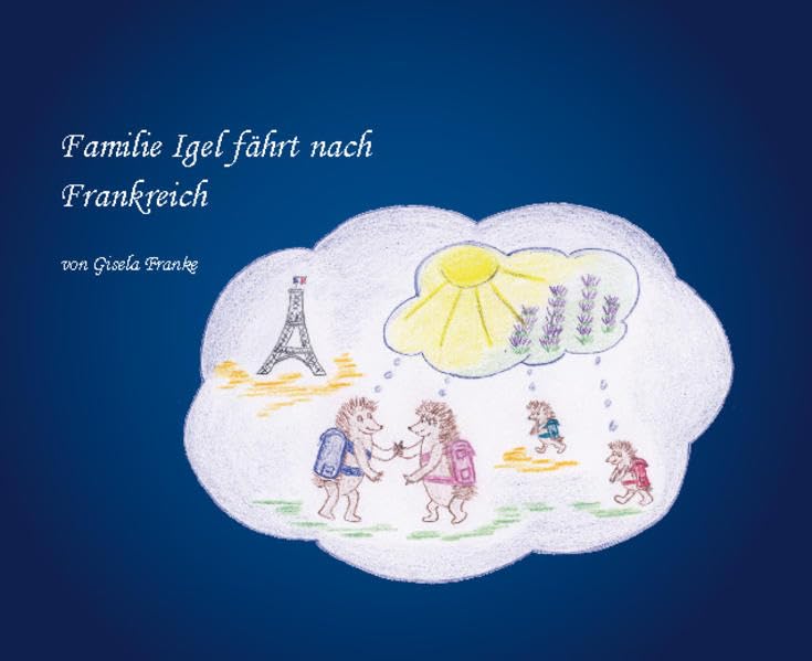 Familie Igel fährt nach Frankreich Children's books