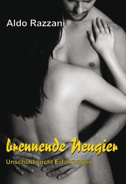 Brennende Neugier: Unschuld sucht Erfahrungen Contemporary literature