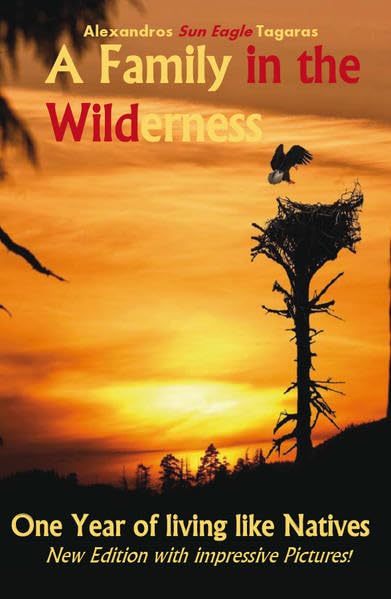 A Family in the Wilderness: One year of living like Natives Social Sciences