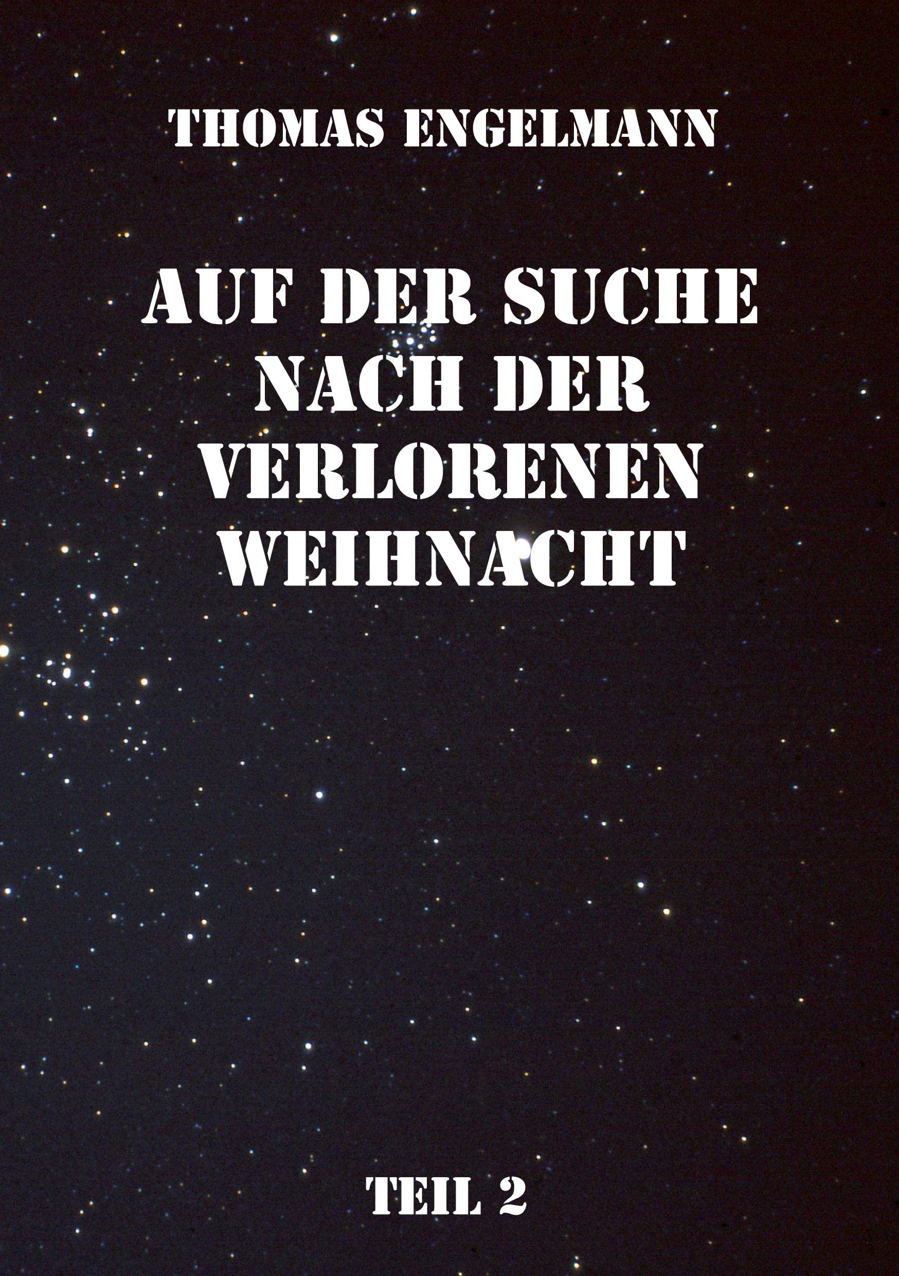 Auf der Suche nach der verlorenen Weihnacht: Teil 2 Novels & Short Stories