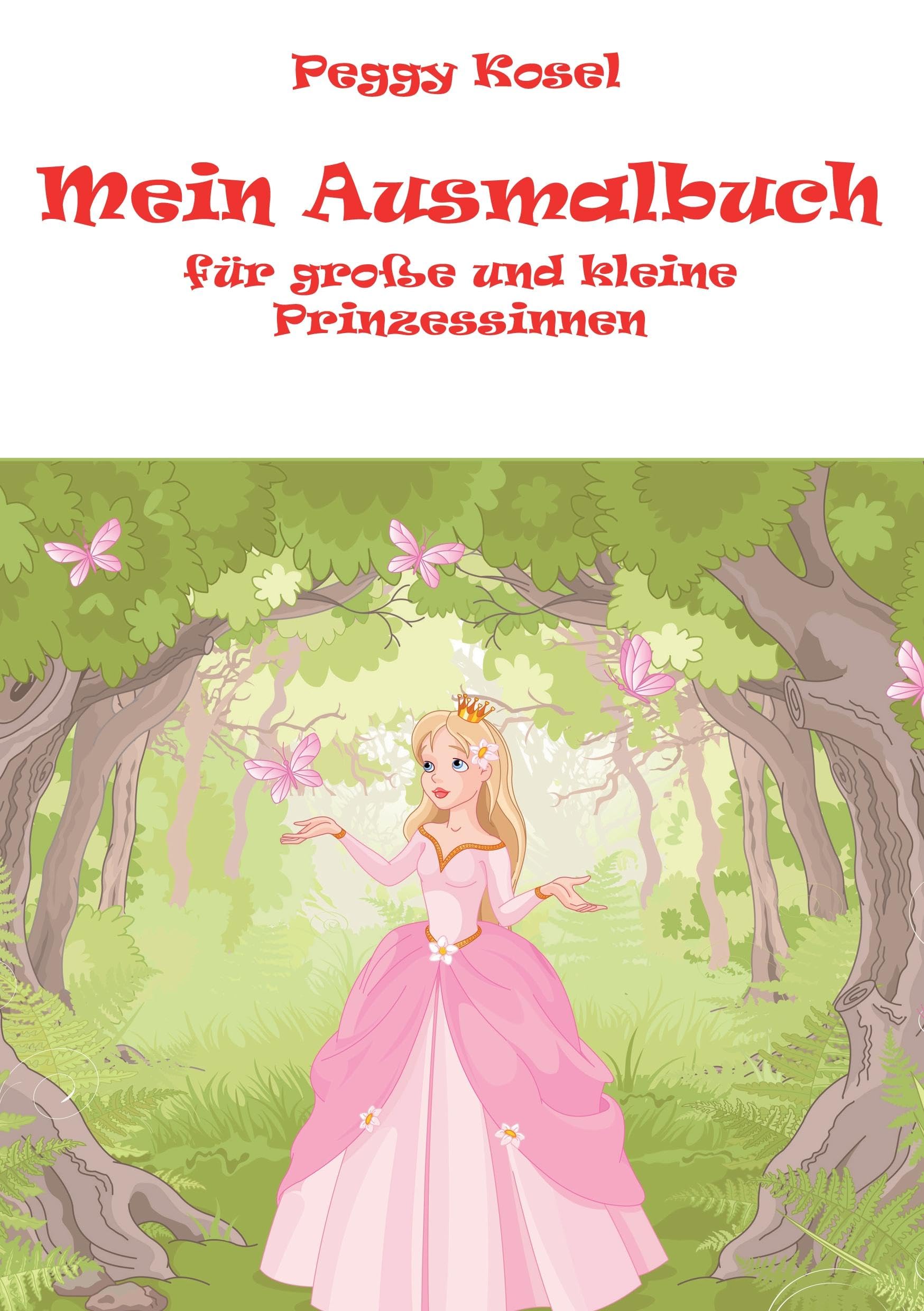 Mein Ausmalbuch, für kleine und grosse Prinzessinen Non-fiction