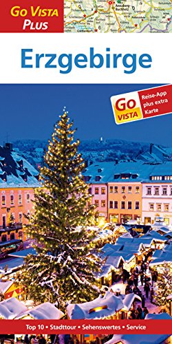 Erzgebirge – Go Vista Plus: Reiseführer mit Reise-App Leisure, Home & Garden