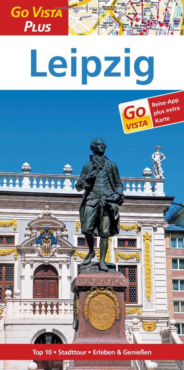 Leipzig – Go Vista Plus: Reiseführer mit Reise-App Leisure, Home & Garden