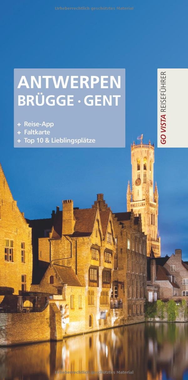 Städteführer Antwerpen · Brügge · Gent: Reiseführer inklusive App und Faltkarte Leisure, Home & Garden