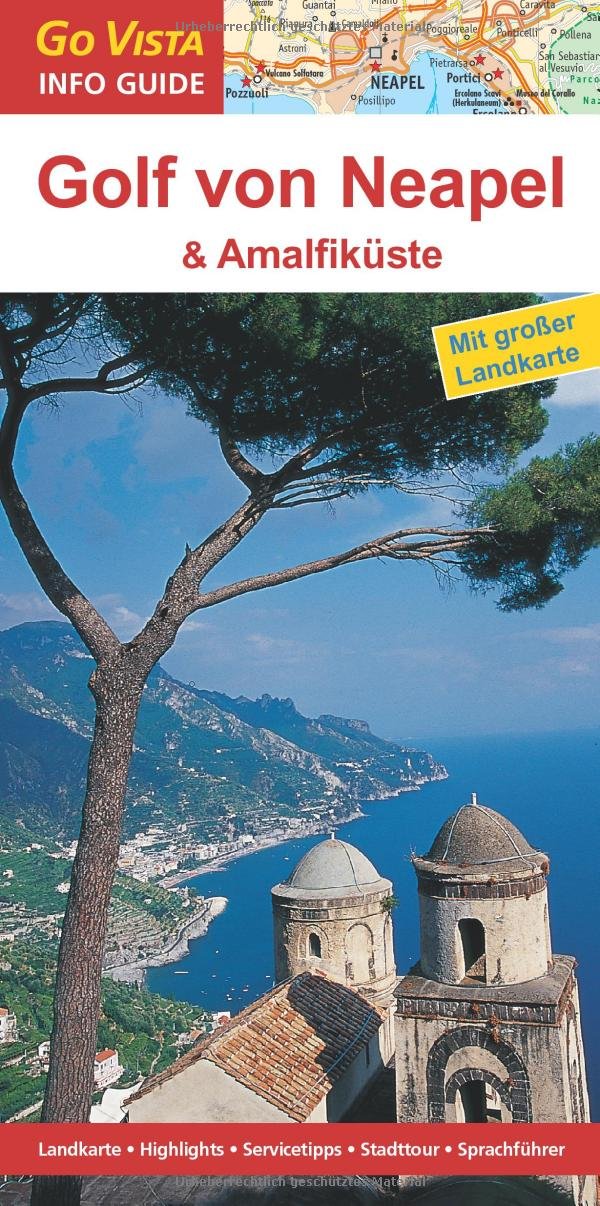 Regionenführer Golf von Neapel & Amalfiküste: Reiseführer inklusive Faltkarte (Go Vista Info Guide) Leisure, Home & Garden