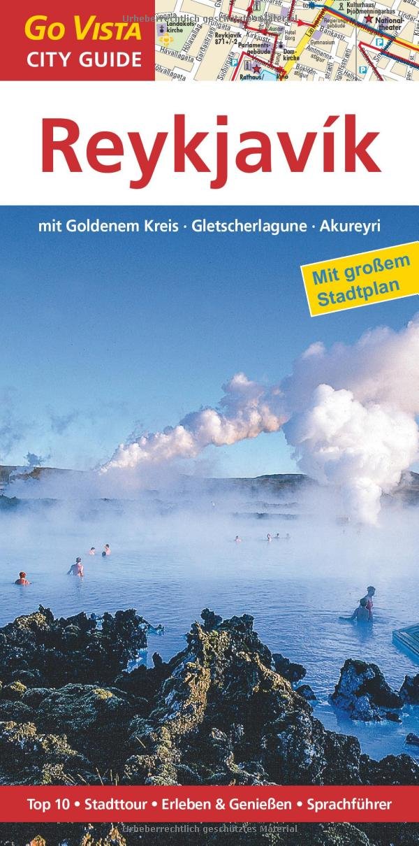 Städteführer Reykjavik mit Goldenem Kreis · Gletscherlagune · Akureyri: Reiseführer mit Faltkarte: Mit Goldenem Kreis, Gletscherlagune, Akureyri. Top ... Genießen, Sprachführer (Go Vista City Guide) Leisure, Home & Garden