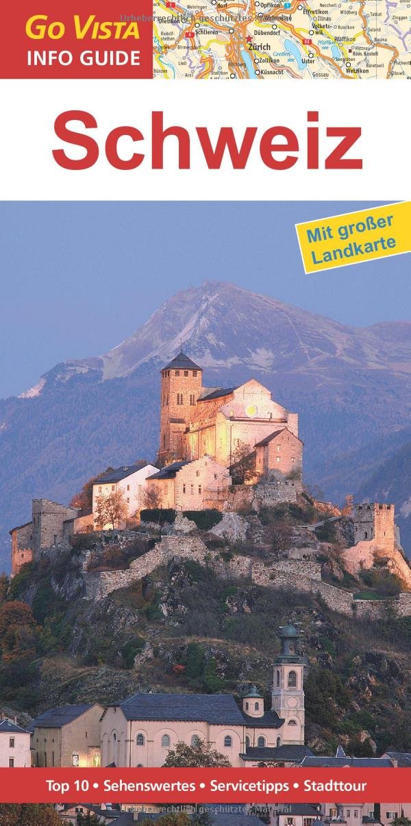 Schweiz: Top 10, Sehenswertes, Servicetipps, Stadttour (Go Vista Info Guide) Leisure, Home & Garden