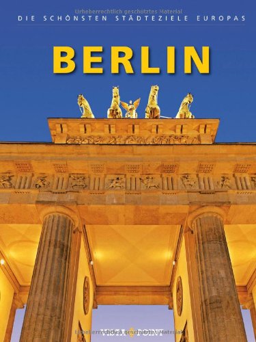 Berlin: Die schönsten Städteziele Europas Travel
