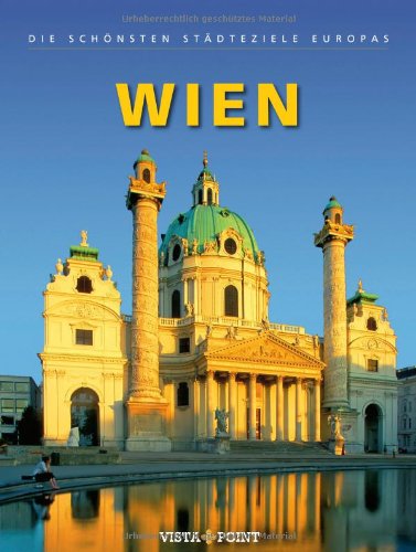 Wien: Die schönsten Städteziele Europas Travel