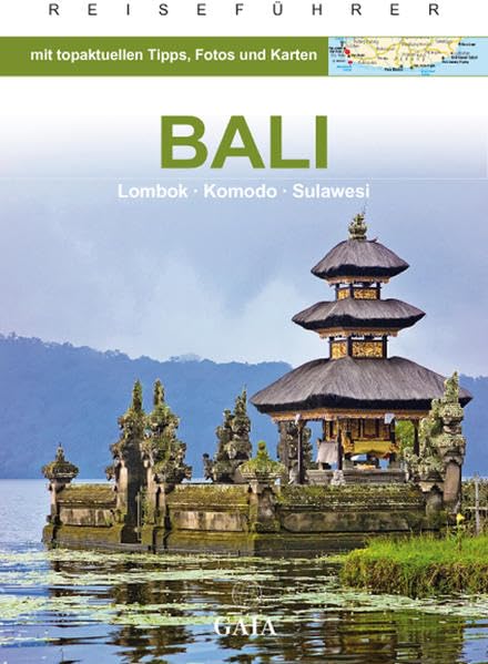 Bali: Lombok, Komodo, Sulawesi (Gaia - Sonderausgaben) Leisure, Home & Garden